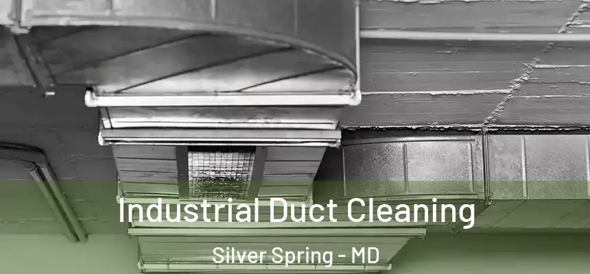  Industrial Duct Cleaning Silver Spring - MD